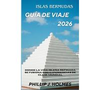 ISLAS BERMUDAS GUÍA DE VIAJE 2026: Donde la vida isleña refinada se fusiona con experiencias de clase mundial