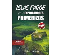 ISLAS FAROE para EXPLORADORES PRIMERIZOS: Aventura sin estrés de 5 días con rutas panorámicas y consejos locales