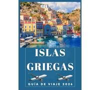 ISLAS GRIEGAS GUÍA DE VIAJE 2026