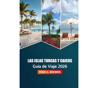 Islas Turcas y Caicos Guía de viaje 2026: Descubra gemas ocultas, playas, lujosos resorts y aventuras para unas vacaciones en la isla caribeña