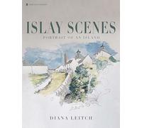 Islay Scenes: Portrait of an Island