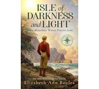 Isle of Darkness and Light: 1862: Marooned Where Pirates Lurk: 2