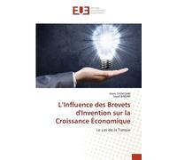 Islem Yaâkoubi L'Influence des Brevets d'Invention sur la Croissanc (Tascabile)