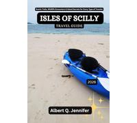 Isles of Scilly Travel Guide 2026: Scenic Trails, Wildlife Encounters & Island Secrets for Every Type of Traveler