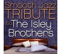 Isley Brothers Tribute - Smooth Jazz Tribute To The Isley Brother