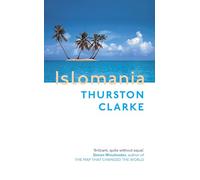 Islomania: A Journey Among the Last Real Islands [Lingua Inglese]