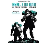 Ismael e gli altri. Una storia di migrazione e caporalato