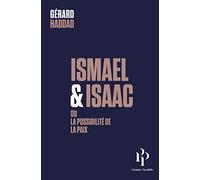 Ismaël et Isaac: Ou la possibilité de la paix