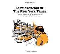 Ismael Nafría La reinvención de The New York Times (Tascabile)