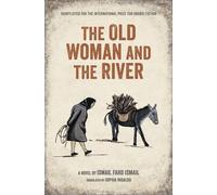 Ismail Fahd Ismail Sophia Vasalou The Old Woman and the River (Tascabile)