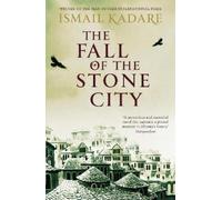 Ismail Kadare The Fall of the Stone City (Tascabile)