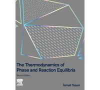 Ismail Tosun The Thermodynamics of Phase and Reaction Equilib (Copertina rigida)