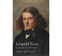 Ismar Schorsch Leopold Zunz (Copertina rigida) Jewish Culture and Contexts