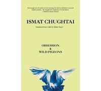 Ismat Chughtai Obsession & Wild Pigeons (Tascabile)
