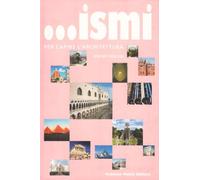 «Ismi» per capire l'architettura
