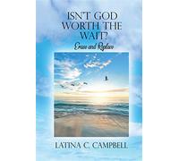 Isn't god worth the wait?: erase and replace: 1 - Campbell Latina C
