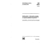 ISO 10076:1991, Metallic powders - Determination of particle size distribution by gravitational sedimentation in a liquid and attenuation measurement