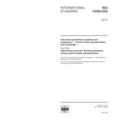 ISO 10303-225:1999, Industrial automation systems and integration -- Product data representation and exchange -- Part 225: Application protocol: Building elements using explicit shape representation