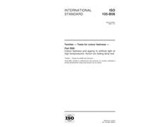 ISO 105-B06:1998, Textiles -- Tests for colour fastness -- Part B06: Colour fastness and ageing to artificial light at high temperatures: Xenon arc fading lamp test