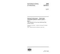 ISO 10770-1:1998, Hydraulic fluid power - Electrically modulated hydraulic control valves - Part 1: Test methods for four-way directional flow control valves