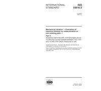 ISO 10816-3:1998, Mechanical vibration - Evaluation of machine vibration by measurements on non-rotating parts - Part 3: Industrial machines with nominal ... r/min and 15 000 r/min when measured in situ