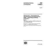 ISO 11090-2:1998, Machine tools - Test conditions for die sinking electro-discharge machines (EDM) - Terminology and testing of accuracy - Part 2: Two ... (slide-head type and cross-slide table type)