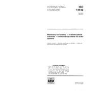 ISO 11512:1995, Machinery for forestry - Tracked special machines - Performance criteria for brake systems