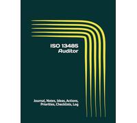 ISO 13485 Auditor: Journal, Notes, Ideas, Actions, Priorities, Checklists, Log | Tool for Daily Goal Setting Tracker | Time Management | Performance Reviews | Project Office Book Gifts for Meetings