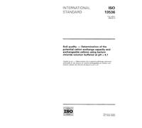 ISO 13536:1995, Soil quality - Determination of the potential cation exchange capacity and exchangeable cations using barium chloride solution buffered at pH = 8,1