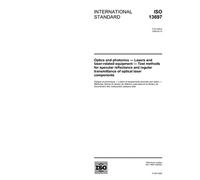 ISO 13697:2006, Optics and photonics - Lasers and laser-related equipment - Test methods for specular reflectance and regular transmittance of optical laser components