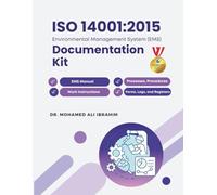 ISO 14001 Documentation Kit for Certification: The Complete Guide with All Templates You Need - Policies, Processes, Procedures, Work Instructions, Quality Handbook, Forms, Logs, and Registers.