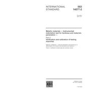 ISO 14577-2:2002, Metallic materials -- Instrumented indentation test for hardness and materials parameters -- Part 2: Verification and calibration of testing machines