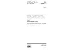 ISO 14649-12:2005, Industrial automation systems and integration - Physical device control - Data model for computerized numerical controllers - Part 12: Process data for turning
