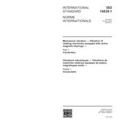 ISO 14839-1:2002, Mechanical vibration - Vibration of rotating machinery equipped with active magnetic bearings - Part 1: Vocabulary