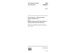 ISO 14850-1:2004, Nuclear energy - Waste-packages activity measurement - Part 1: High-resolution gamma spectrometry in integral mode with open geometry