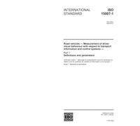 ISO 15007-1:2002, Road vehicles - Measurement of driver visual behaviour with respect to transport information and control systems - Part 1: Definitions and parameters