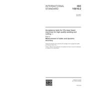 ISO 15616-2:2003, Acceptance tests for CO2-laser beam machines for high quality welding and cutting - Part 2: Measurement of static and dynamic accuracy
