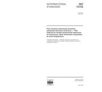 ISO 15733:2001, Fine ceramics (advanced ceramics, advanced technical ceramics) -- Test method for tensile stress-strain behaviour of continuous, fibre- reinforced composites at room temperature