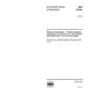 ISO 15741:2001, Paints and varnishes - Friction-reduction coatings for the interior of on- and offshore steel pipelines for non-corrosive gases