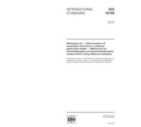 ISO 16740:2005, Workplace air - Determination of hexavalent chromium in airborne particulate matter - Method by ion chromatography and spectrophotometric measurement using diphenyl carbazide