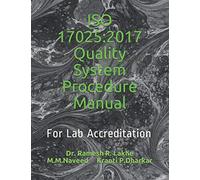 ISO 17025:2017 Quality System Procedure Manual: For Lab Accreditation