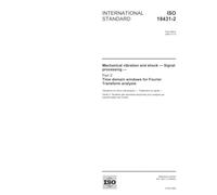 ISO 18431-2:2004, Mechanical vibration and shock - Signal processing - Part 2: Time domain windows for Fourier Transform analysis