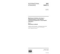 ISO 18437-2:2005, Mechanical vibration and shock - Characterization of the dynamic mechanical properties of visco-elastic materials - Part 2: Resonance method