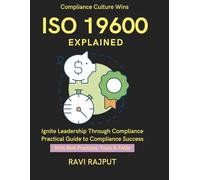 ISO 19600 Explained: Global Compliance Standards | Practical Guide for CXOs | Aligning Governance & Compliance | Best Practices Handbook | ISO 19600 audit and monitoring techniques | ISO Standards