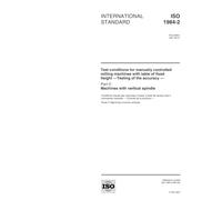 ISO 1984-2:2001, Test conditions for manually controlled milling machines with table of fixed height - Testing of the accuracy -- Part 2: Machines with vertical spindle