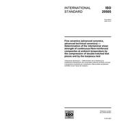 ISO 20505:2005, Fine ceramics (advanced ceramics, advanced technical ceramics) - Determination of the interlaminar shear strength of ... of double-notched test pieces and by the