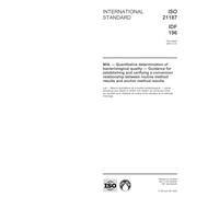 ISO 21187:2004, Milk - Quantitative determination of bacteriological quality - Guidance for establishing and verifying a conversion relationship between ... method results and anchor method results