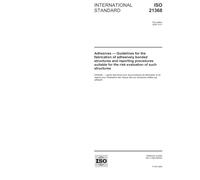 ISO 21368:2005, Adhesives - Guidelines for the fabrication of adhesively bonded structures and reporting procedures suitable for the risk evaluation of such structures