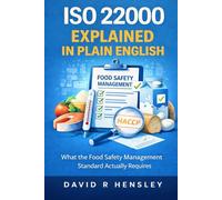 ISO 22000 Explained in Plain English: What the Food Safety Management Standard Actually Requires