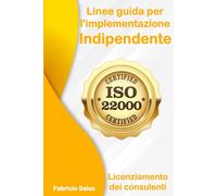 ISO 22000: Linee guida per l'implementazione Indipendente